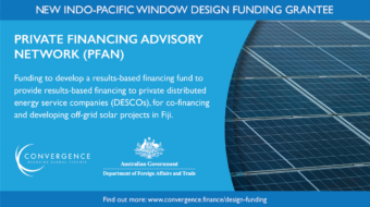 Convergence awards PFAN funding to support financing off-grid renewable energy projects in Fiji